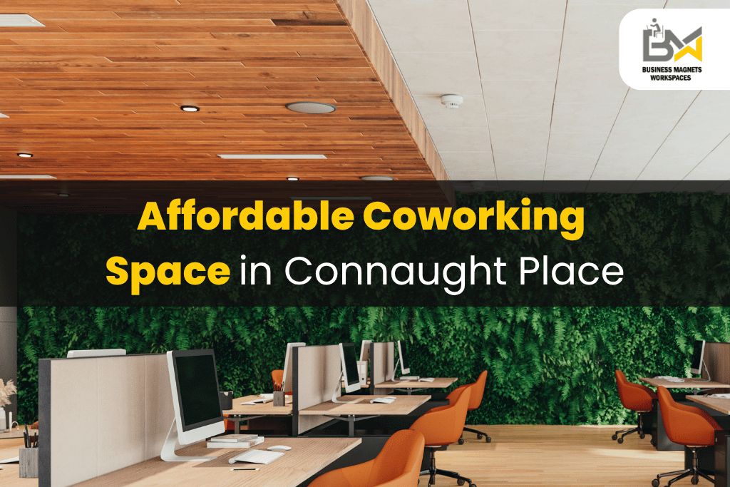 Affordable Coworking Space in Connaught Place