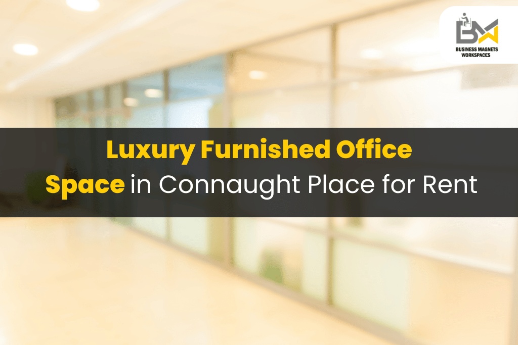Luxury Furnished Office Space in Connaught Place for Rent